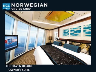 THE HAVEN DELUXE
  OWNER'S SUITE
 