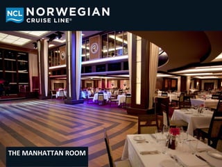 THE MANHATTAN ROOM
 