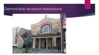 Germańskie Muzeum Narodowe
 