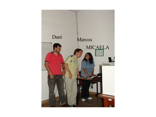 Marcos MICAELA Dani 