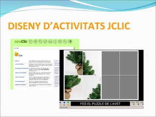 DISENY D’ACTIVITATS JCLIC
 