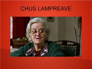 CHUS LAMPREAVE
 
