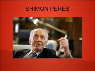 SHIMON PERES
 