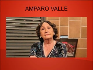 AMPARO VALLE
 