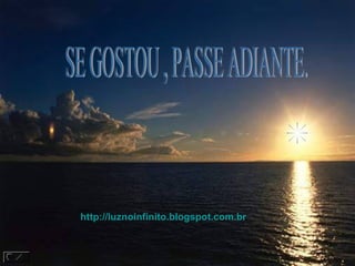 http://luznoinfinito.blogspot.com.br
 