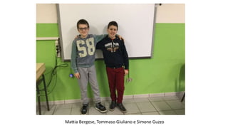 Mattia Bergese, Tommaso Giuliano e Simone Guzzo
 
