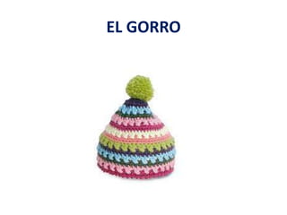 EL GORRO