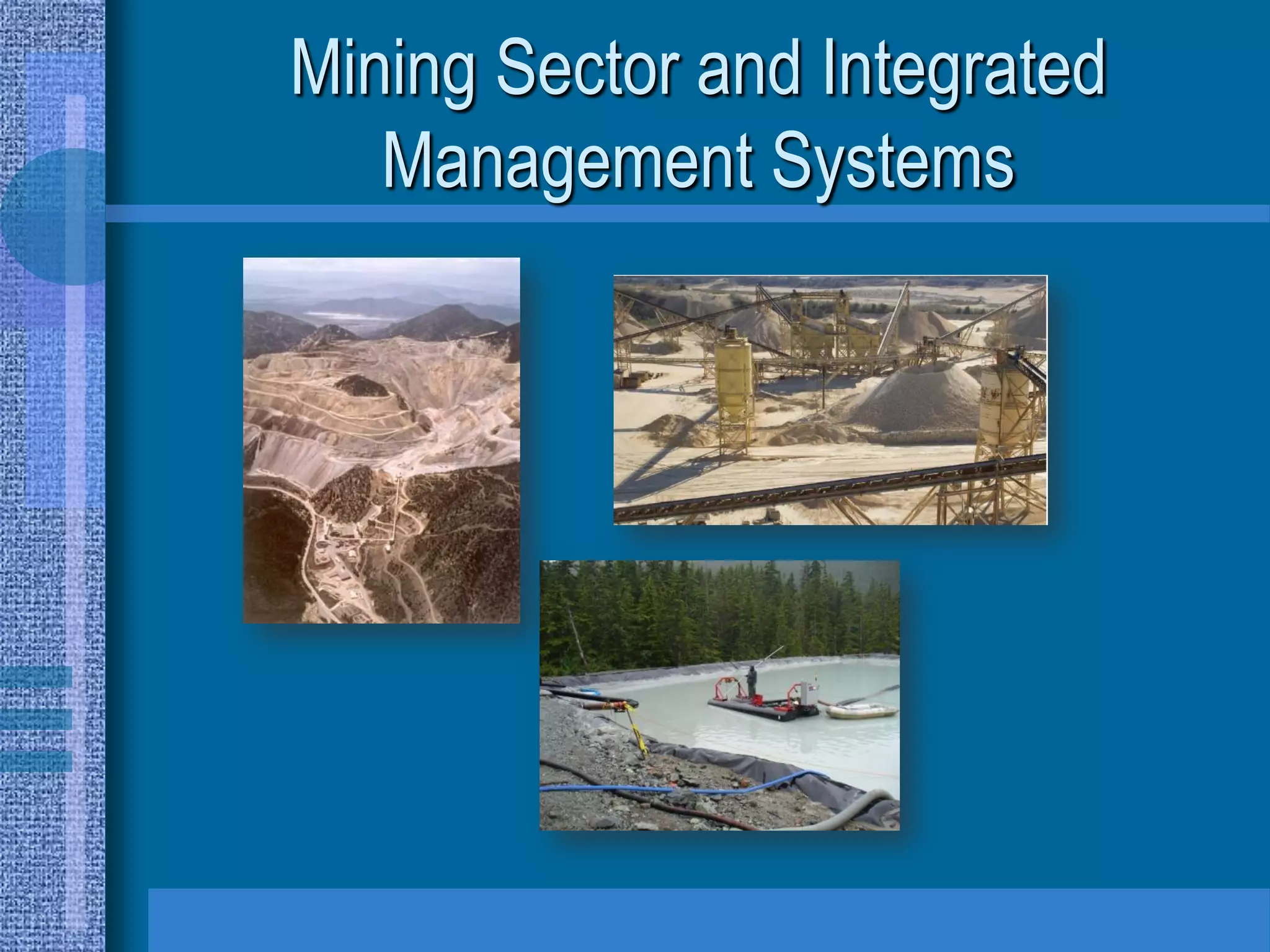 Mining Sector and Integrated
   Management Systems
 