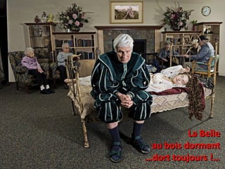 LLaa BBeellllee 
aauu bbooiiss ddoorrmmaanntt 
……ddoorrtt ttoouujjoouurrss !!…… 
 