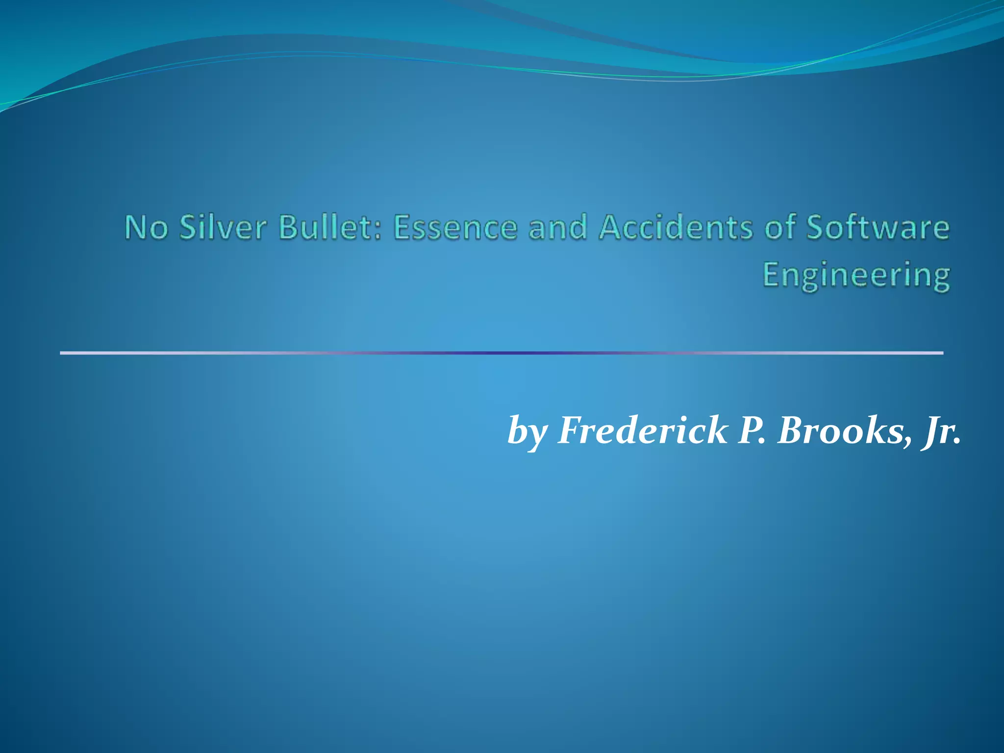 by Frederick P. Brooks, Jr.
 