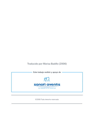 ©2006 Todo derecho reservado
Este trabajo recibió y apoyo de
Traducido por Marisa Badillo (2006)
 