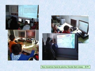 Nos movemos hacia la piscina. Escola Sant Josep – El Pi
 