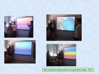 Nos movemos hacia la piscina. Escola Sant Josep – El Pi
 