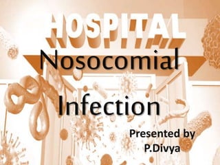 Nosocomial
Infection
 
