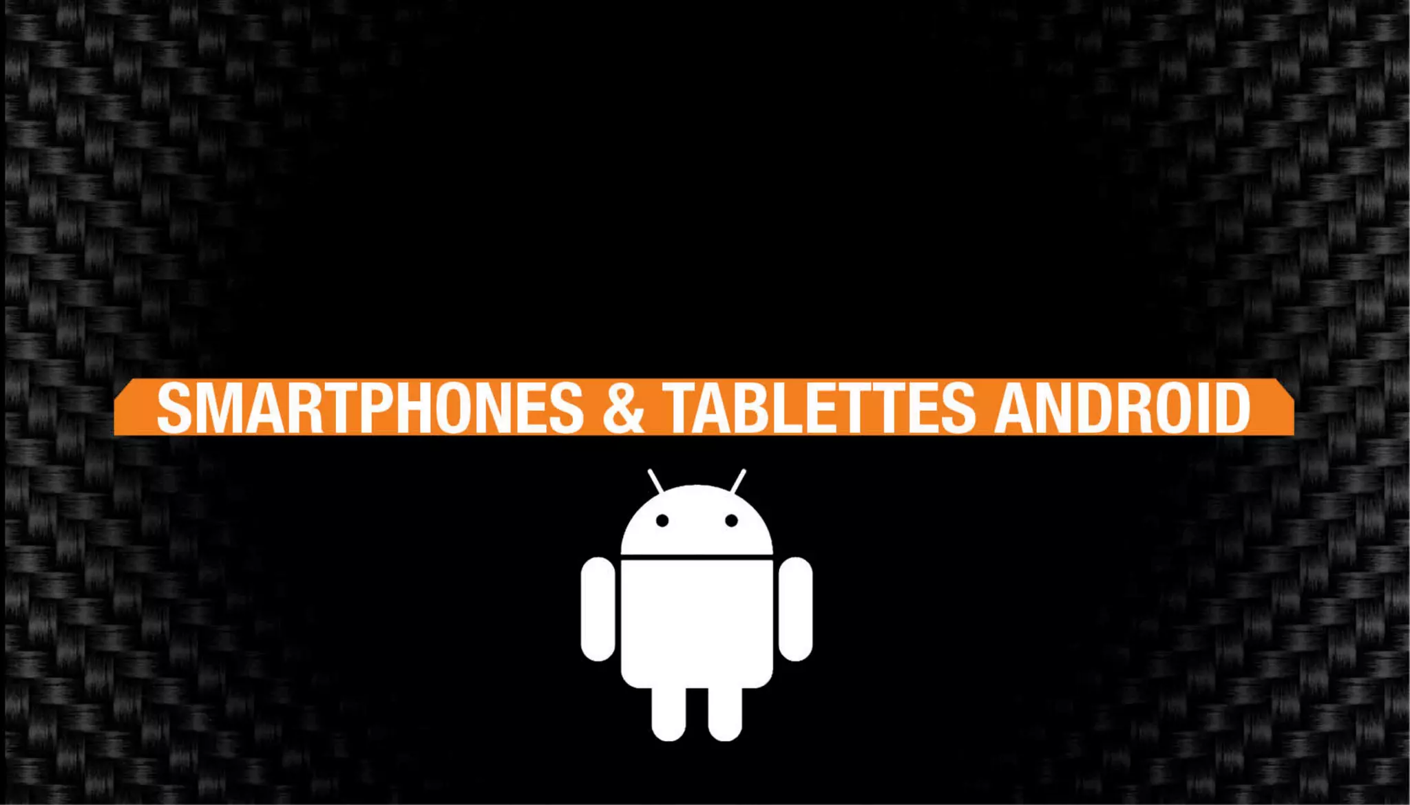 Nos offres Smartphones & Tablettes - Novembre 2014