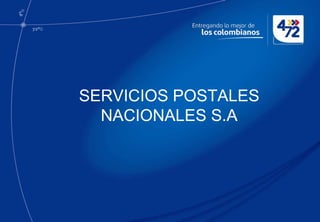 SERVICIOS POSTALES
  NACIONALES S.A
 