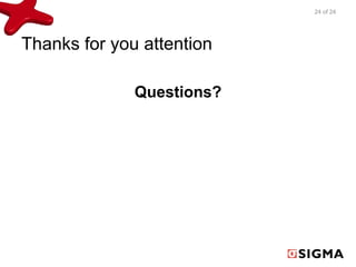 Thanks for you attention 
Questions? 
24 of 24 
