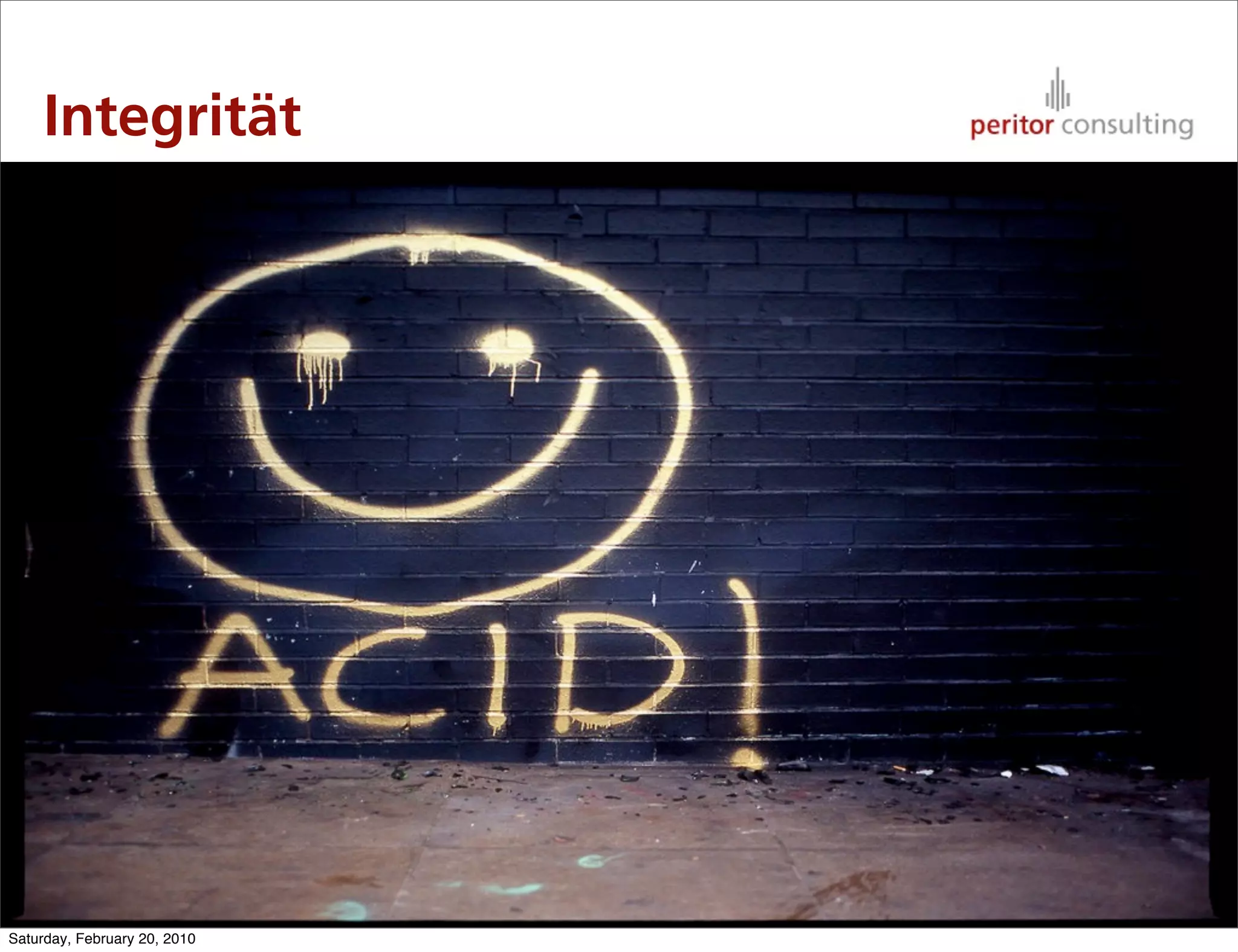 Integrität




                              11

Saturday, February 20, 2010
 