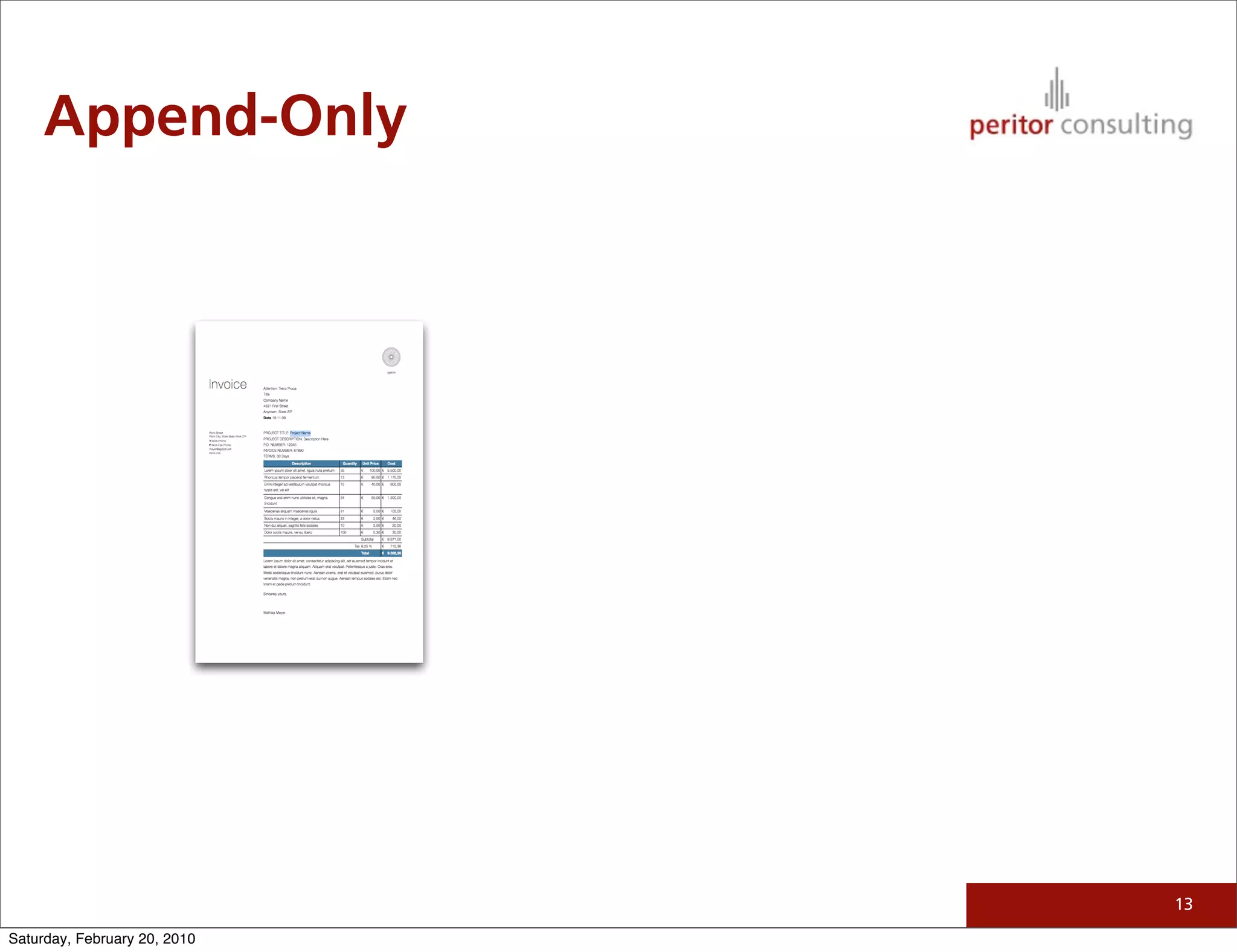 Append-Only




                              13

Saturday, February 20, 2010
 