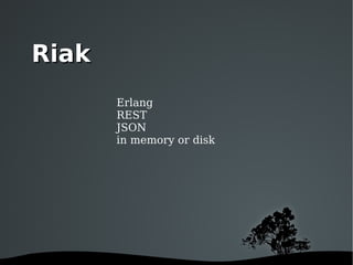Erlang REST JSON in memory or disk Riak 