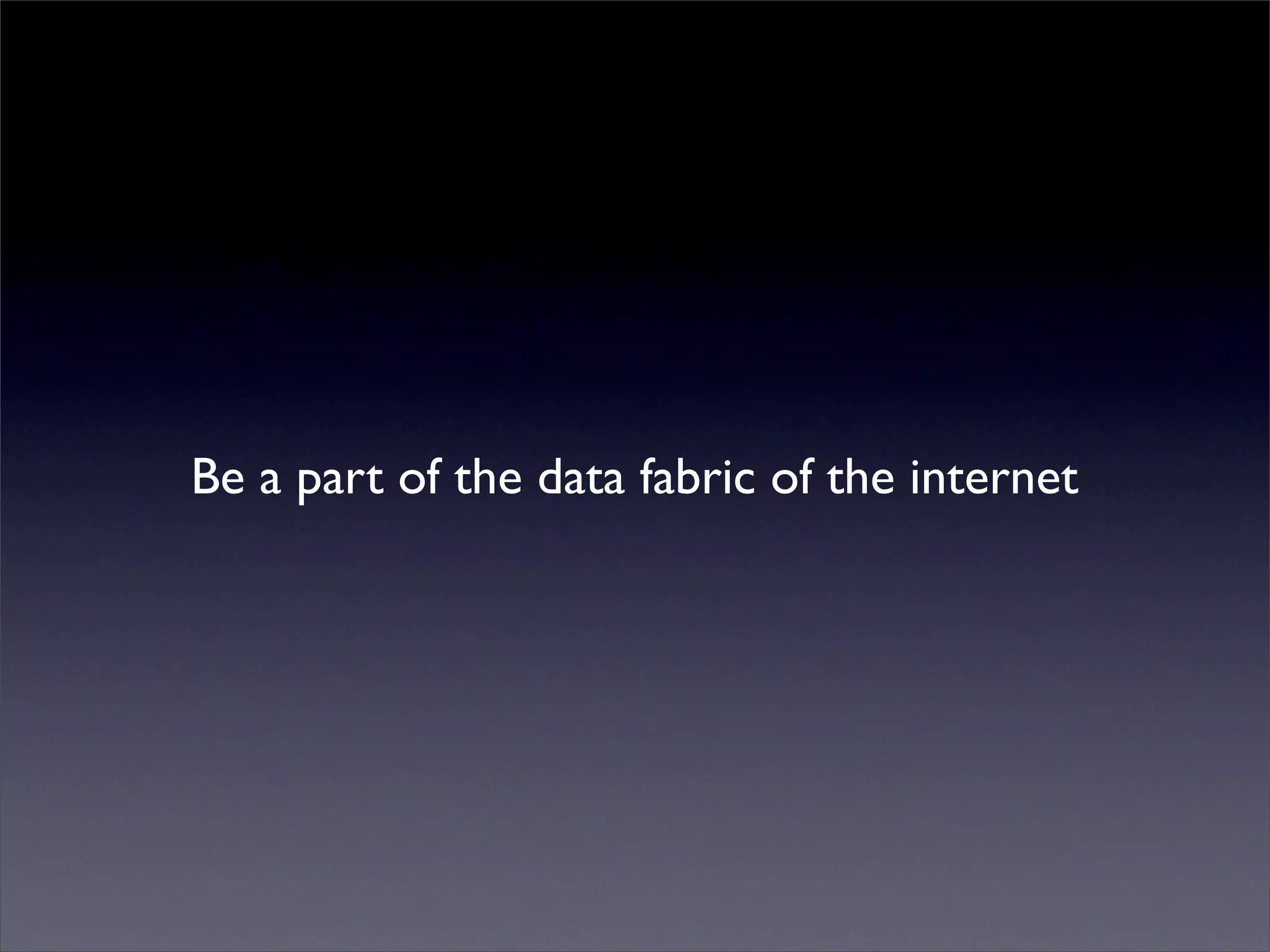 Mutualised news!
Be a part of the data fabric of the internet
