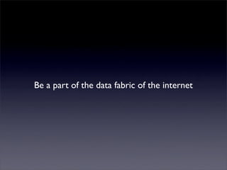 Mutualised news!
Be a part of the data fabric of the internet
 