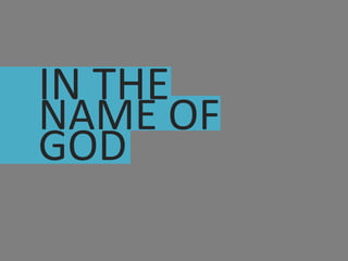 IN THE  NAME OF GOD 