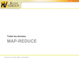 Map-ReduceTraiter les données