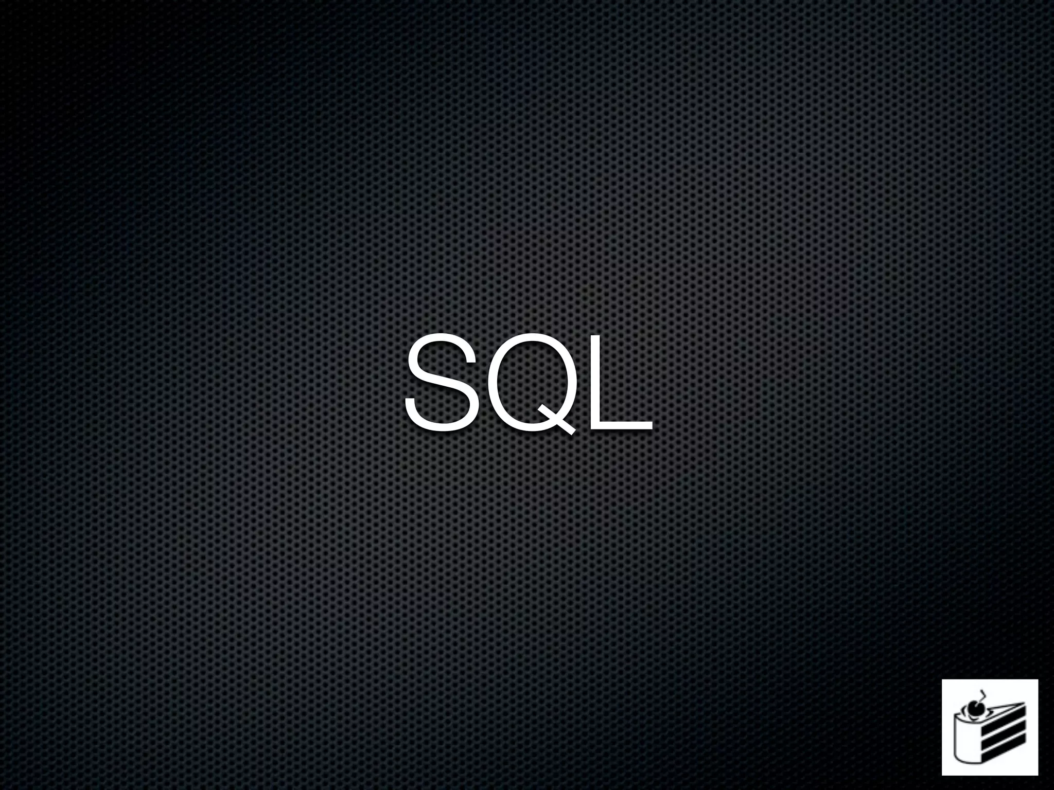SQL
 