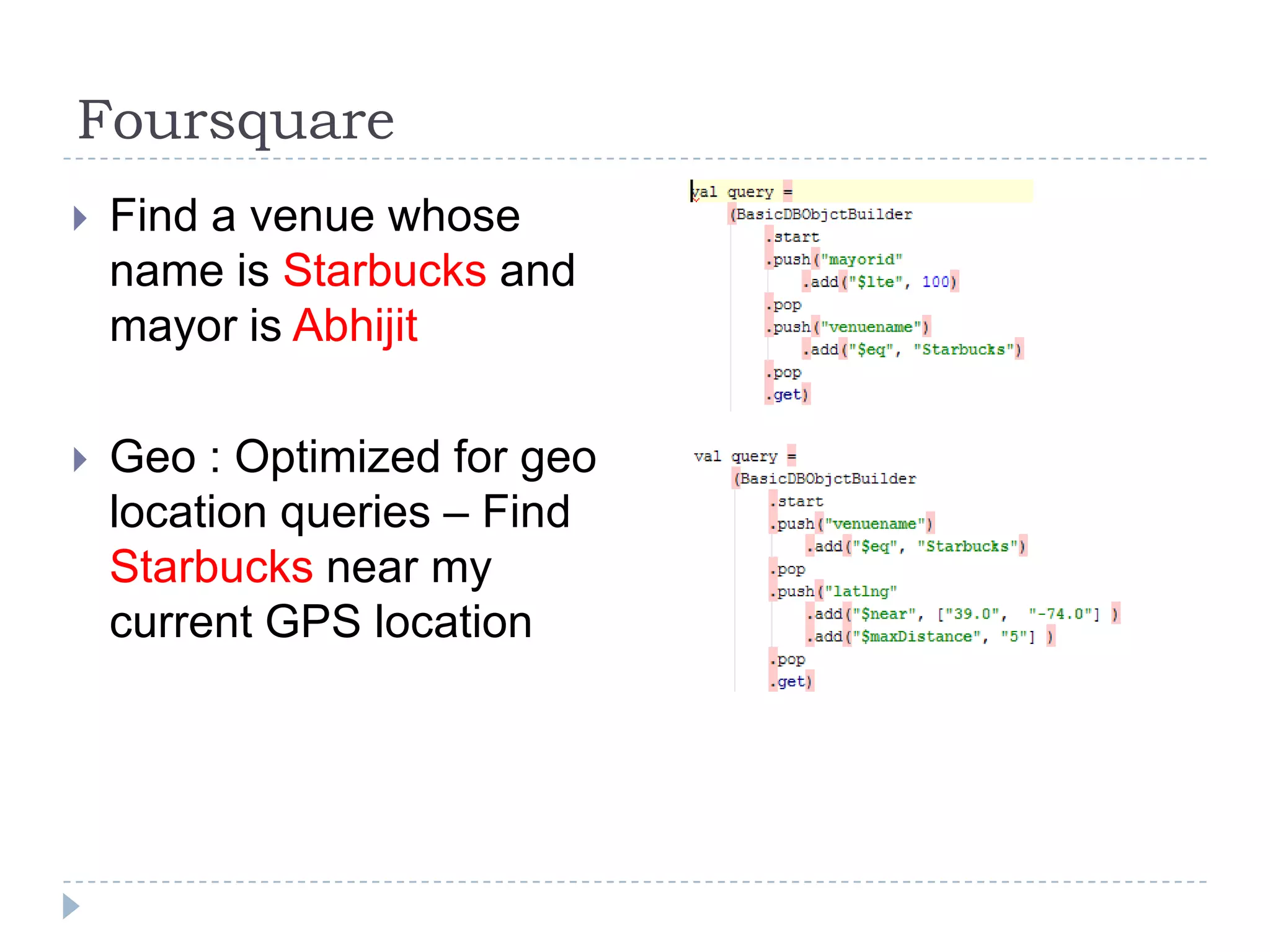 FoursquareFind a venue whose name is Starbucks and mayor isAbhijit