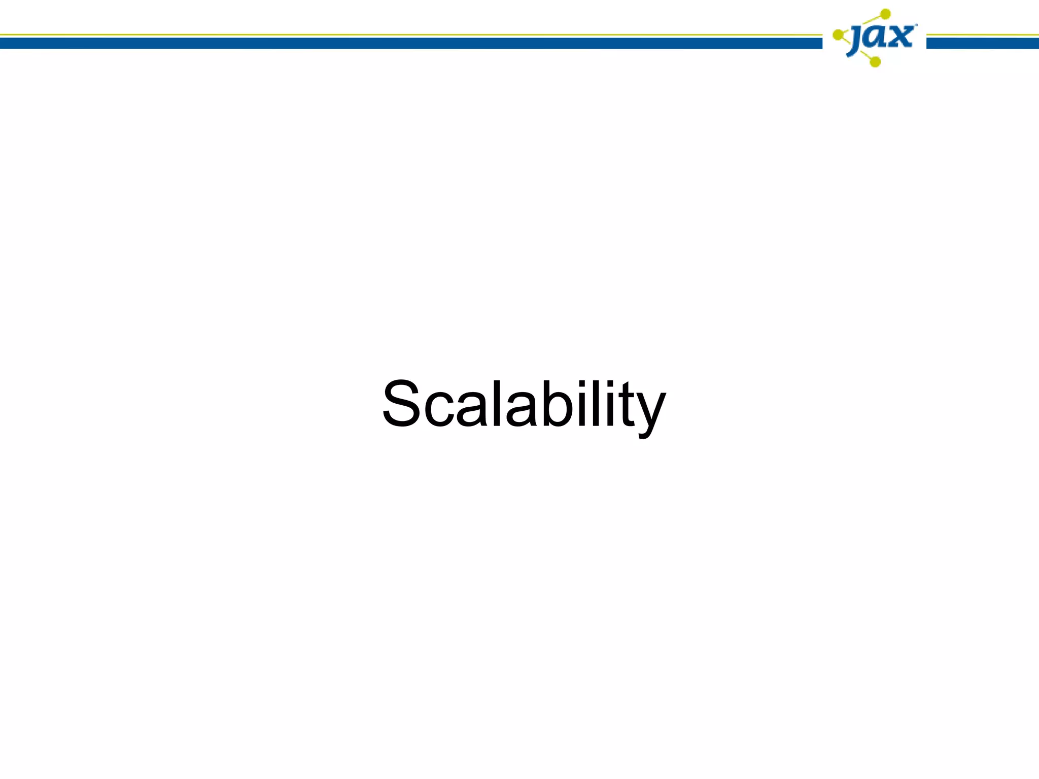 Scalability
 