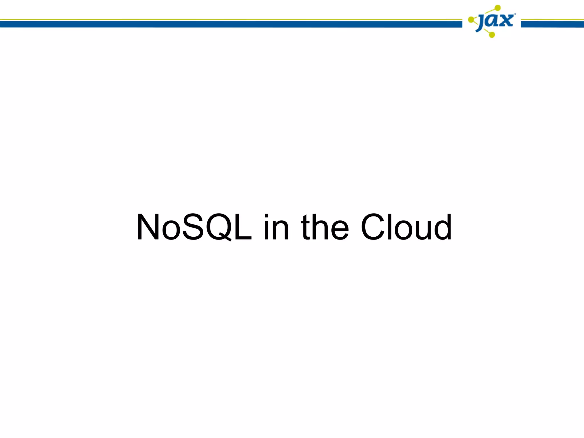NoSQL in the Cloud
 
