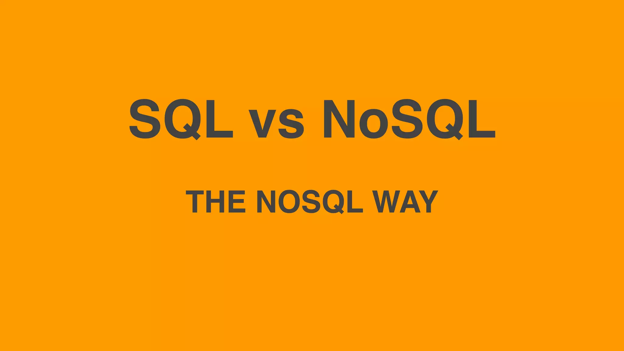 SQL vs NoSQL: The NoSQL way | PPT