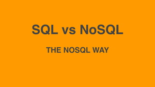 SQL vs NoSQL: The NoSQL way | PPT