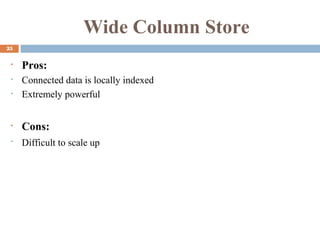 Wide Column Store
25
• Pros:
• Connected data is locally indexed
• Extremely powerful
• Cons:
• Difficult to scale up
 