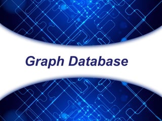 Graph Database
 