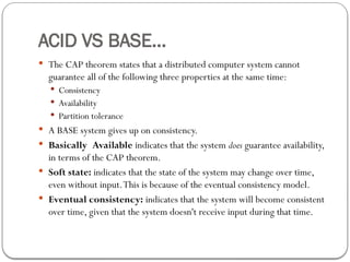 Nosql, advantages, cap theorm, acid vs base property | PPTX
