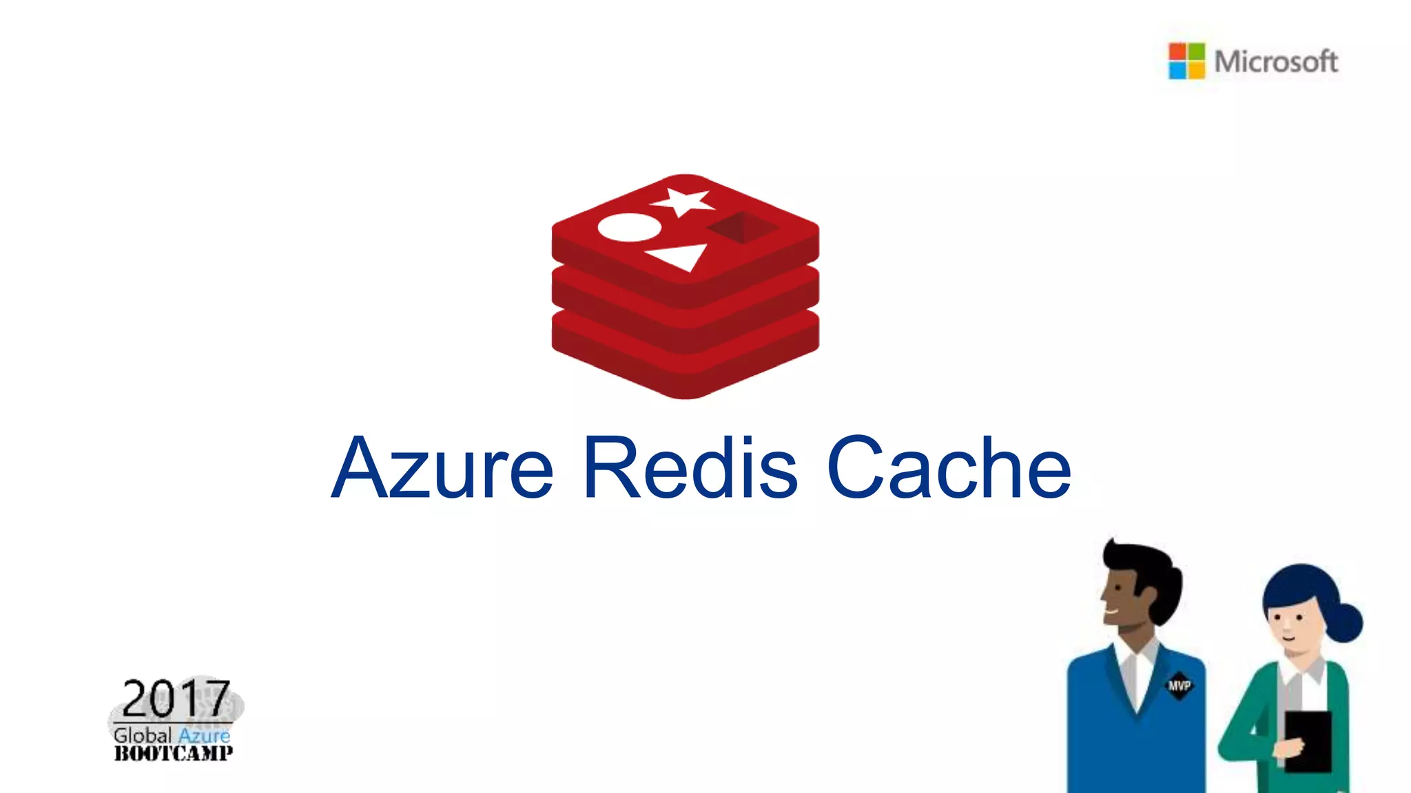 Azure Redis Cache
 