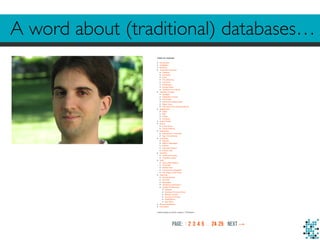 A word about (traditional) databases… 
 