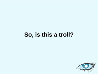 So, is this a troll?
 