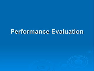 Performance Evaluation 