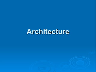 Architecture 