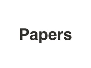 Papers
 