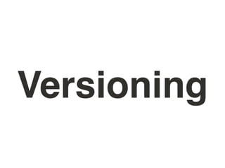Versioning
 