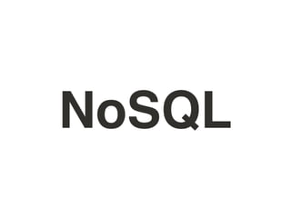 NoSQL
 