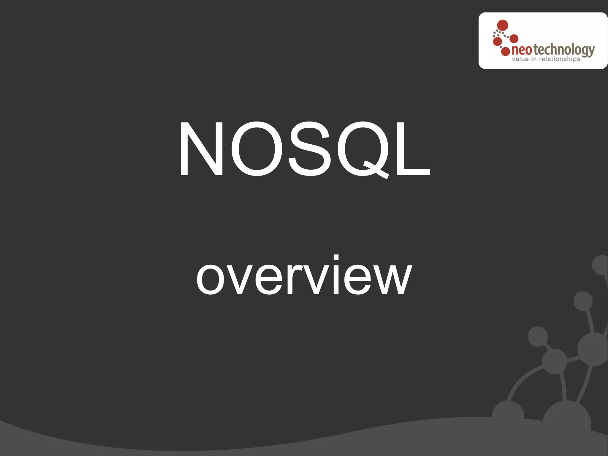 NOSQL
overview
 