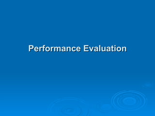 Performance Evaluation 