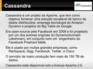 Schema-free Schema-free: Um dos fatores que contribuem para um banco de dados 
