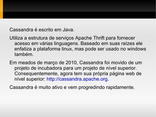 Mapreduce Mapreduce: É um algoritmo, patenteado pela Google para gerenciamento em larga escala. Existem duas fases: Map: O nó principal recebe os dados, divide e partes menores e as envia aos outros nós para serem processados. Ao final do processamento estes nós devolvem o resultado ao nó principal. 