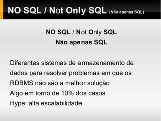 Comparações entre Bancos RDBMS e NoSQL; 